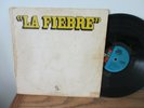 FIEBRE AMARILLA - LA FIEBRE PICARO RARE PSYCH FUNK LATIN  LP EL SALVADOR