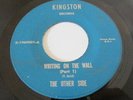 PA PSYCH GARAGE FUZZ  45  THE OTHER SIDE - WRITING ON THE WALL KINGSTON LABEL