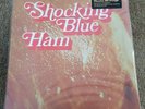 Shocking Blue - Ham - Repro der 1973er LP als 180 Gramm Vinyl Pressung