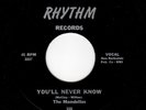 CAL. DOOWOP-MONDELLOS-RHYTHM 118-YOU'LL NEVER KNOW/HARD TO PLEASE-UNISSUED
