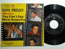ELVIS PRESLEY Mexico b/w You can't say no in Acapulco RCA. GERMANY 7