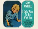 `SPRINGFIELD, DUSTY`-STAY AWHILE - I ONLY WANT TO BE W (US IMPORT) VINYL LP NEW