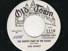 TEEN/ROCK-GENE KENNEDY-THE DEEPEST PART OF THE OCEAN/ROCKIN' PHEUMONIA-OLD TOWN