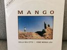 MANGO 'NELLA MIA CITTÀ/COME MONNALISA' ITALIAN ELECTRO POP 12'' EP 1990 ARCHIVE
