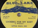 LITTLE PAPA JOE BLUE LAKE 116 LOOKING FOR MY BABY EASY LOVIN CHICAGO BLUES 78RPM