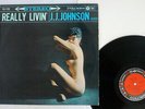 J.J. JOHNSON REALLY LIVIN' COLUMBIA YS-129 Japan FLIPBACK COVER VINYL LP
