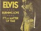 ELVIS PRESLEY BURNING LOVE / IT'S A MATTER OF ME 1972 RECORD YUGOSLAVIA 7