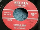 The Victorians - Wedding Bells/Please Say You Do 45 Selma doo wop VG-