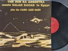 The Sun Ra Arkestra Meets Salah Ragab & The Cairo Jazz Band ?– In Egypt - LP RI