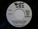 DELROY WILSON - BETTER MUST COME (STRIKER LEE) 1971