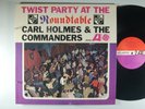 CARL HOLMES & THE COMMANDERS Twist party At ATLANTIC MONO 8060 MINT LP