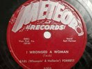 Earl Forrest - I Wronged A Woman / I Can't Forgive You (1952) Meteor 5005