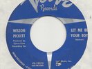 NORTHERN SOUL --WILSON PICKETT -- LET ME BE YOUR BOY