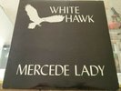 White Hawk - Mercede Lady Album Private Press Hair Metal 1984