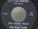 Tony (Robot) Alamo The Robot Walk / Mr. Machine Little Mark 1935 Records 45 RPM
