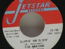 Five Americans I`m Feeling O.K. / Slippin` and Slidin` Jetstar 105 45 RPM