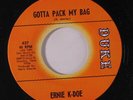 ERNIE K-DOE: Gotta Pack My Bag / How Sweet You Are 45 Funk