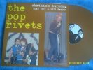 THE POP RIVETS-CHATHAM'S BURNING LIVE 1977 & 1978 DEMOS LP