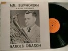 HAROLD BRASCH - Mr. Euphonium, vinyl LP, In Actual Performance, private press