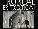 Tropical Britxotica  Polynesian Pop And Placid Jazz From The Wild British LP