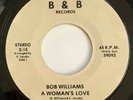 Bob Williams 45  Obscure Private Modern Soul Funk   “A Woman’s Love” on B&B