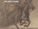 FIVE HORSE JOHNSON 'Taking Black Heart LP Colored? Clutch Big Chief Cheap Trick