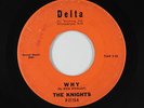 Garage 45 - Knights - Why/That's The Way It Goes - Delta - mp3 - rare