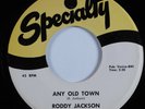 R&B Rockabilly 45 RODDY JACKSON Any Old Town SPECIALTY VG++ HEAR