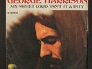 GEORGE HARRISON: My Sweet Lord / Isn't It A Pity 45 (Italy, PS, sm wol, sm woc,