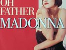 MADONNA OH FATHER. RARE UNIQUE FRENCH PICTURE SLEEVE 7
