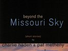 HADEN, Charlie/PAT METHENY - Beyond The Missouri Sky: Short Stories - 2xLP