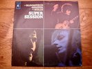 Mike Bloomfield, Al Kooper, Steve Stills ? Super Session ? Columbia Vinyl LP ????