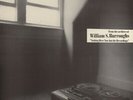William S. Burroughs - Nothing Here Now But The Recordings (LP, Album)