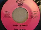 NORTHERN SOUL COME ON TRAIN DON THOMAS   ORIGINAL MAROON NUVJ
