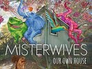 MISTERWIVES - Our Own House [lp] - Vinyl - **BRAND NEW/STILL SEALED** - RARE