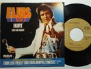 ELVIS PRESLEY HURT/ FOR THE HEART RCA VICTOR 7
