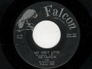 CHICAGO DOOWOP-FALCONS-MY ONLY LOVE/NOW THAT IT'S OVER-FALCON 1006