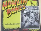 HOWLIN' BONES - Juice The Goose - Vinyl  LP Trash Wax Rockabilly Psychobilly