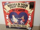 A* BO CARTER banana in your fruit basket - red hot blues 1931-36 New vinyl LP