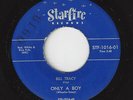 ?BILL TRACY Only A Boy/Too Far Gone Too Long Starfire 1016 TEEN ROCKER 57 45RPM?