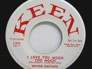 R & B POPCORN 45 RPM, MILTON GRAYSON, N. MINT, I LOVE YOU MUCH TOO MUCH/ I LOVE