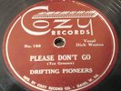 Drifting Pioneers-Two Broken Hearts/Please Don't Go-Cozy 199 V+ E-