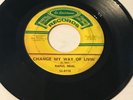 Rare Louisiana Soul 45 - Raful Neal - Change My Way Of Livin’ - Tested