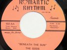 GODS Beneath The Sun / In Between Tears ROMANTIC RHYTHM 45 doo wop VG++ HEAR