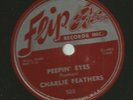 COUNTRY BOPPER 78 -CHARLIE FEATHERS - PEEPIN' EYES - HEAR - 1955 METEOR 503
