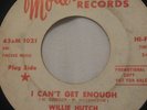 Willie Hutch - I Can't Get Enough 45 record  1966 US Promo Modern Northern Soul