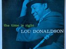 Lou Donaldson The Time Is Right Blue Note LP