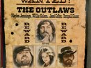 THE OUTLAWS - Wanted  (Waylon,Willie,Jessi,Tompall) - 12