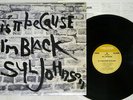 SYL JOHNSON IS IT BECAUSE I'M BLACK P-VINE PLP-3505 JAPAN VINYL LP