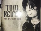 TOM KEIFER (Cinderella) - The Way Life Goes [2013]  - Vinyl LP - NEW/SEALED RARE